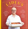 Lidia's a Pot a Pan and a Bowl Simple Recipes for Perfect Meals A Cookbook