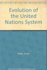Evolution of the United Nations System