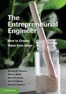 The Entrepreneurial Engineer How to Create Value from Ideas