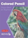 Colored Pencil: Project Book for Beginners