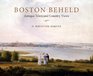Boston Beheld Antique Town and Country Views