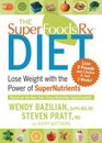 The Superfoods Rx Diet Lose Weight with the Power of SuperNutrients