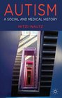 Autism A Social and Medical History