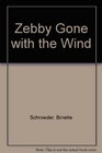 Zebby Gone with the Wind