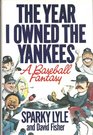 The Year I Owned the Yankees  A Baseball Fantasy