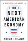 The Next American Economy Blueprint for a Real Recovery