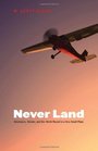Never Land Adventures Wonder and One World Record in a Very Small Plane