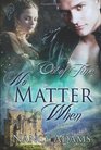 No Matter When