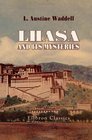 Lhasa and Its Mysteries With a Record of the Expedition of 19031904