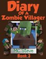 Diary of a Minecraft Zombie Villager Book 3 Christmas Break