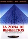 La zona de beneficios/ The Profit Zone Como el diseno estrategico del negocio le conducira a los beneficios del manana/  How Strategic Business Design  Profit