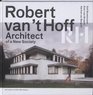 Robert van 't Hoff Architect of a New Society