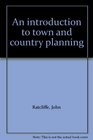 An introduction to town and country planning