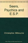 Seers Psychics and ESP