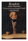 Beaufort of the Admiralty The life of Sir Francis Beaufort 17741857