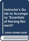 Instructor's Guide to Accompany Essentials of Nursing Research