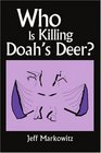 Who Is Killing Doah's Deer