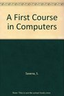 A First Course in Computers