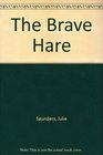 The Brave Hare