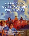 A Bridge to Our Tradition Pirkei Avot