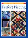 Perfect Piecing (Rodale's Successful Quilting Library)