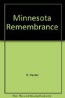 Minnesota Remembrance Making a Life in the Land God Forgot