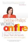 Women on Fire Volume 2 21 Inspiring Women Share Their Life Secrets