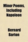 Minor Poems Including Napoleon
