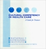 Cultural Competency in Health Care A Guide for Trainers