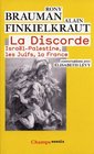 La Discorde IsraelPalestine les Juifs la France conversations avec Elisabeth Levy