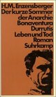 Der kurze Sommer der Anarchie Buenaventura Durrutis Leben und Tod Roman