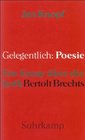 Gelegentlich Poesie  ein Essay uber die Lyrik Bertolt Brechts