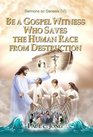 Be a gospel Witness Who Saves the Human Race from the Destruction  Sermons on Genesis