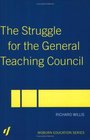 The Struggle For The General Teaching Council
