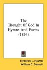 The Thought Of God In Hymns And Poems