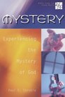 Mystery Experiencing the Mystery of God