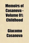 Memoirs of Casanova  Volume 01 Childhood