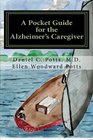A Pocket Guide for the Alzheimer's Caregiver