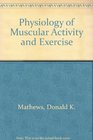 Physiology of Muscular Activity and Exercise