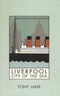 Liverpool City of the Sea