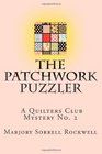 The Patchwork Puzzler (A Quilters Club Mystery No. 2)