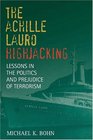 The iAchille Lauro/i Hijacking Lessons in the Politics and Prejudice of Terrorism