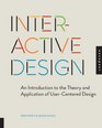Interactive Design An Introduction to the Theory and Application of Usercentered Design