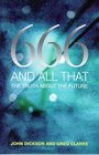 666 and All That The Truth About the Future