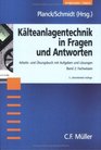 Klteanlagentechnik in Fragen und Antworten 2 Fachwissen