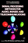 Signal Processing Methods for Audio Images and Telecommunications