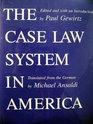 The Case Law System in America