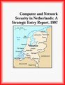 Computer and Network Security in Netherlands A Strategic Entry Report 1997