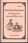 Well Bless Your Heart Volume I  Breakfasts  Lunches for Improving Your Heart's Health