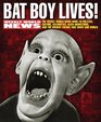 Bat Boy Lives The Weekly World News Guide To Politics Culture Celebrities Alien Abductions And The Mutant Freaks That Shape Our World